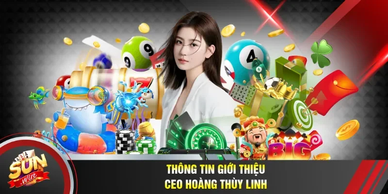 Thông tin sơ lược giới thiệu CEO Hoàng Thùy Linh