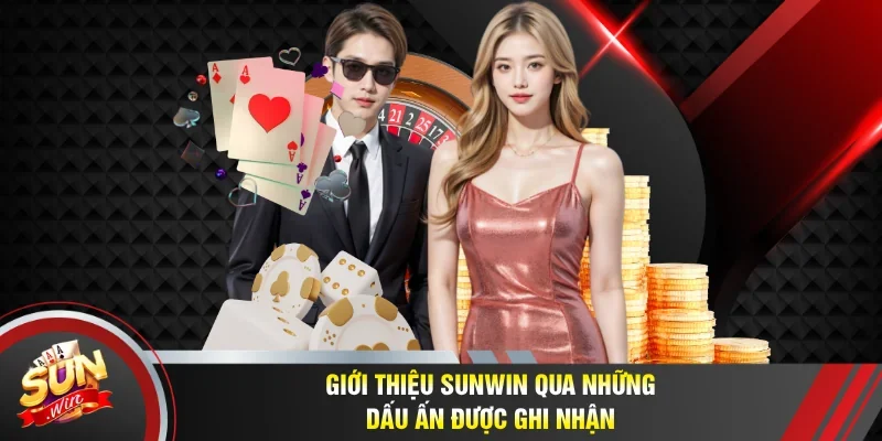 Giới thiệu Sunwin qua những dấu ấn được ghi nhận