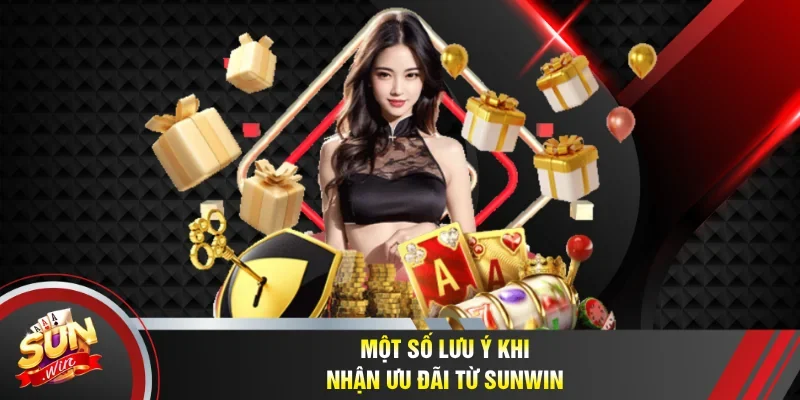 Chia sẻ lưu ý khi nhận ưu đãi từ Sunwin