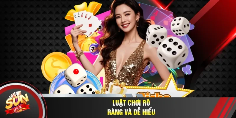 Luật chơi rõ ràng và dễ hiểu