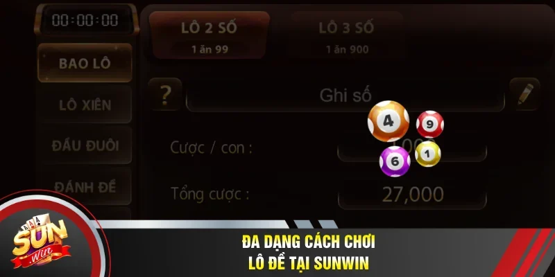 Đa dạng cách chơi lô đề tại Sunwin